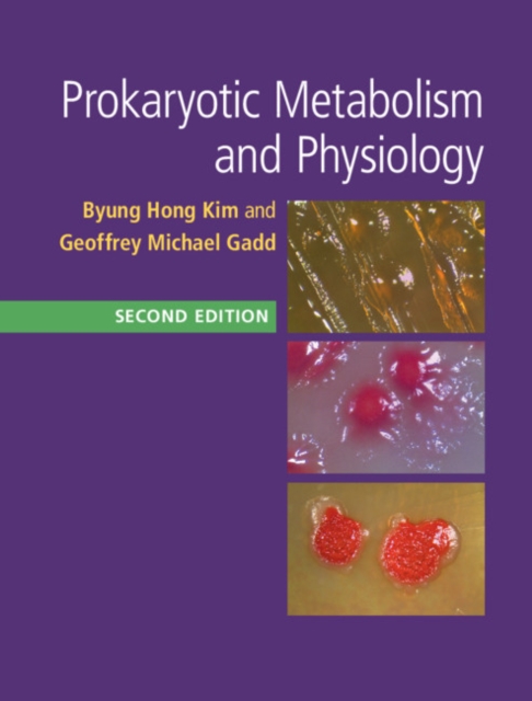Prokaryotic Metabolism and Physiology, Hardback Book
