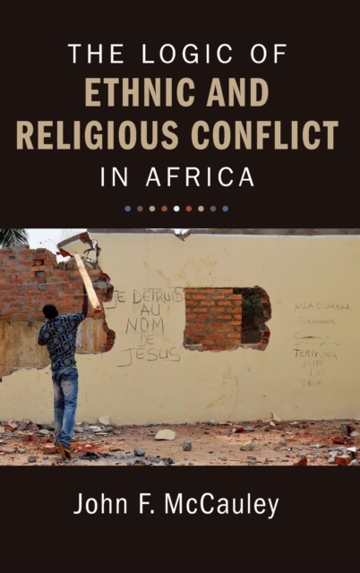 The Logic of Ethnic and Religious Conflict in Africa, Hardback Book