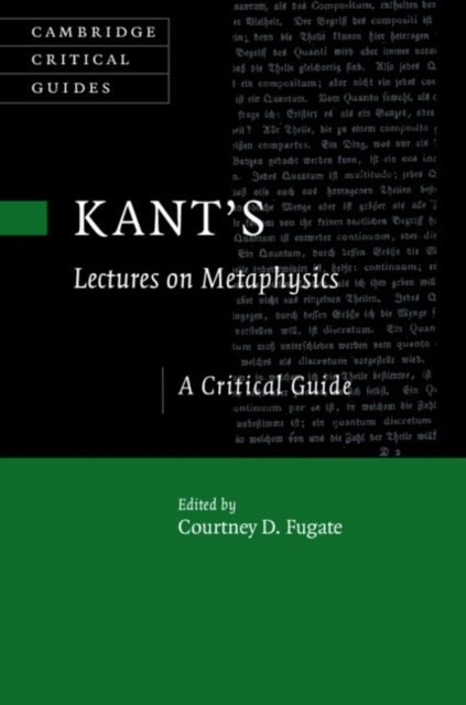 Kant's Lectures on Metaphysics : A Critical Guide, Hardback Book