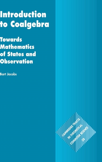 Introduction to Coalgebra : Towards Mathematics of States and Observation, Hardback Book