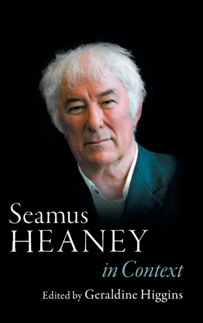Seamus Heaney in Context, Hardback Book