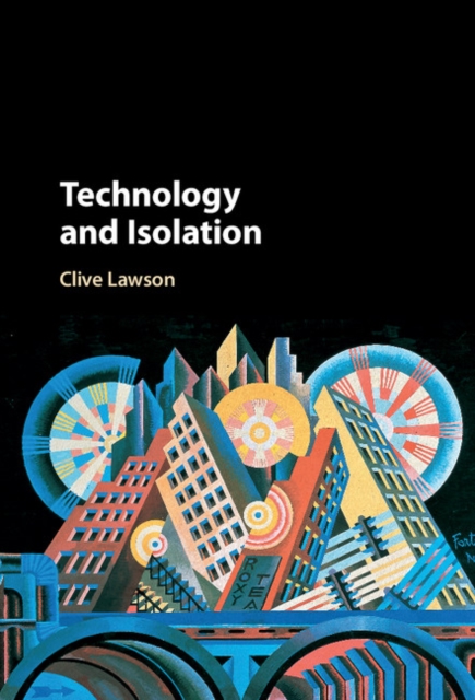 Technology and Isolation, Hardback Book