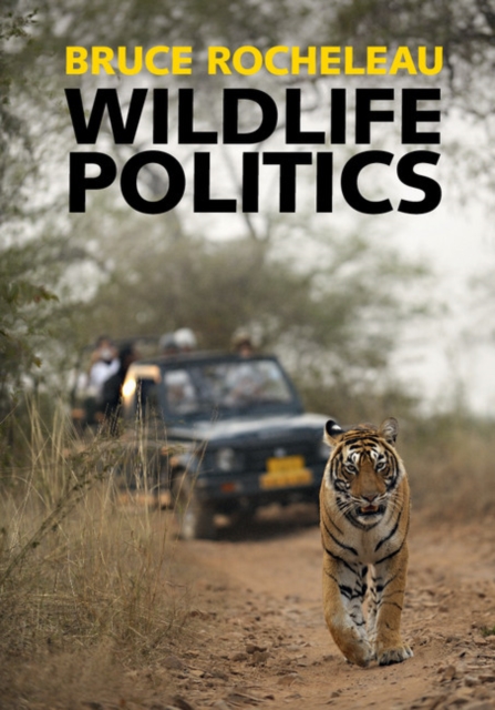 Wildlife Politics, Hardback Book