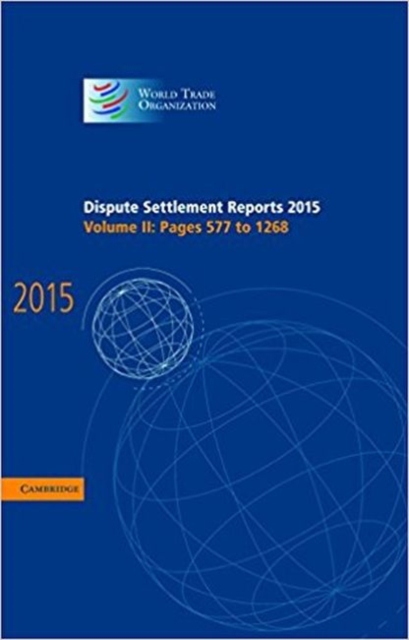 Dispute Settlement Reports 2015: Volume 2, Pages 577-1268, Hardback Book