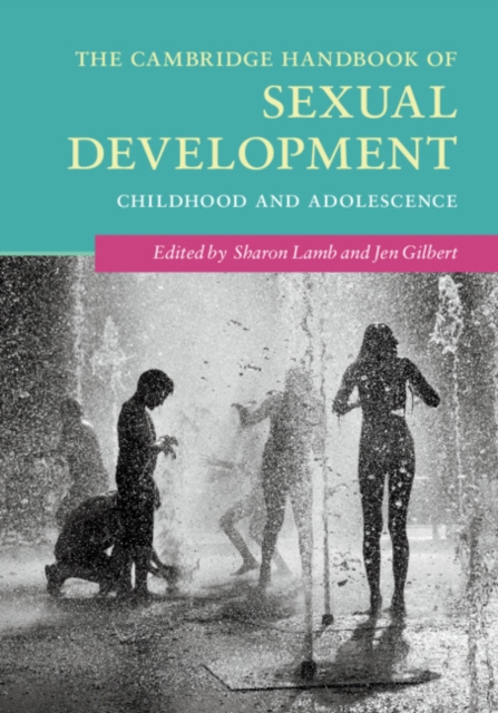 The Cambridge Handbook of Sexual Development : Childhood and Adolescence, Hardback Book