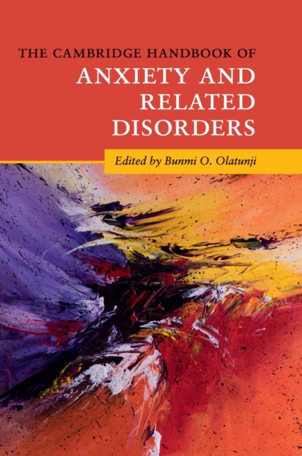 The Cambridge Handbook of Anxiety and Related Disorders, Hardback Book