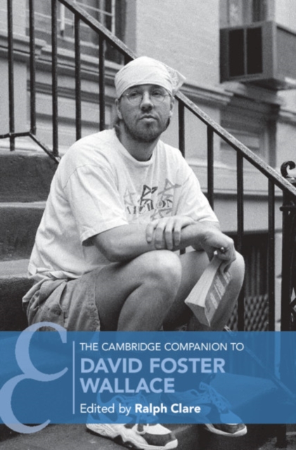 The Cambridge Companion to David Foster Wallace, Hardback Book