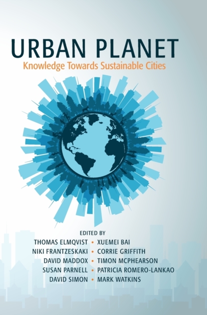 Urban Planet : Knowledge towards Sustainable Cities, Hardback Book