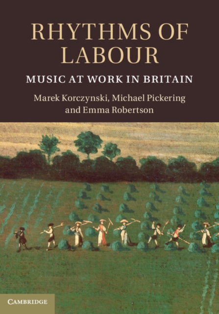 Rhythms of Labour : Music at Work in Britain, PDF eBook