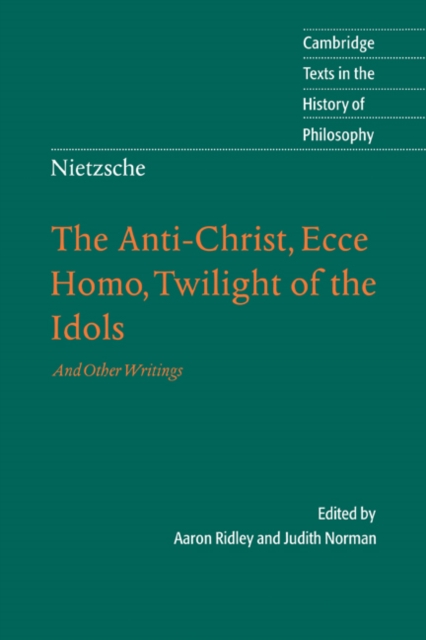 Nietzsche: The Anti-Christ, Ecce Homo, Twilight of the Idols : And Other Writings, PDF eBook