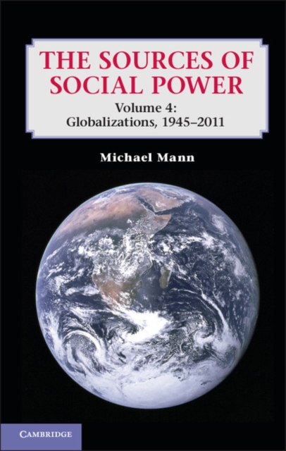 Sources of Social Power: Volume 4, Globalizations, 1945-2011, EPUB eBook
