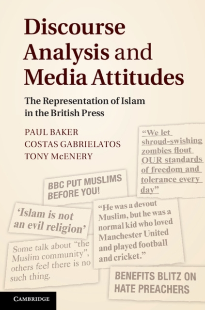 Discourse Analysis and Media Attitudes : The Representation of Islam in the British Press, PDF eBook
