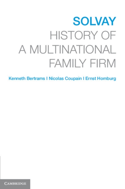 Solvay : History of a Multinational Family Firm, PDF eBook
