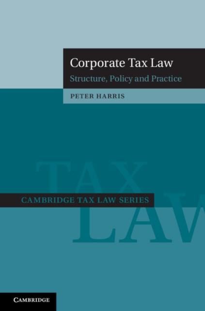 Corporate Tax Law : Structure, Policy and Practice, PDF eBook