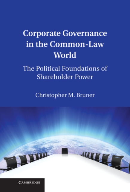 Corporate Governance in the Common-Law World : The Political Foundations of Shareholder Power, EPUB eBook
