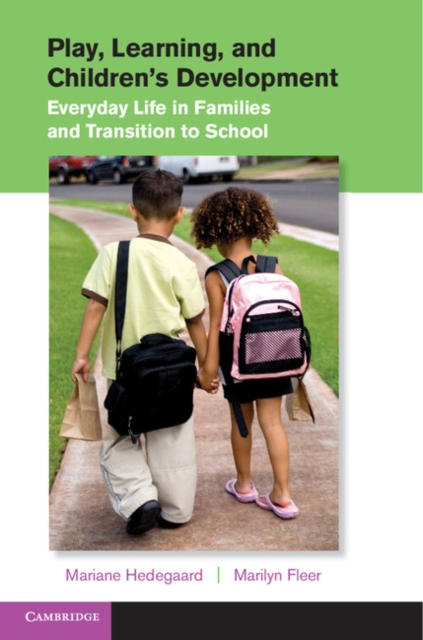 Play, Learning, and Children's Development : Everyday Life in Families and Transition to School, EPUB eBook