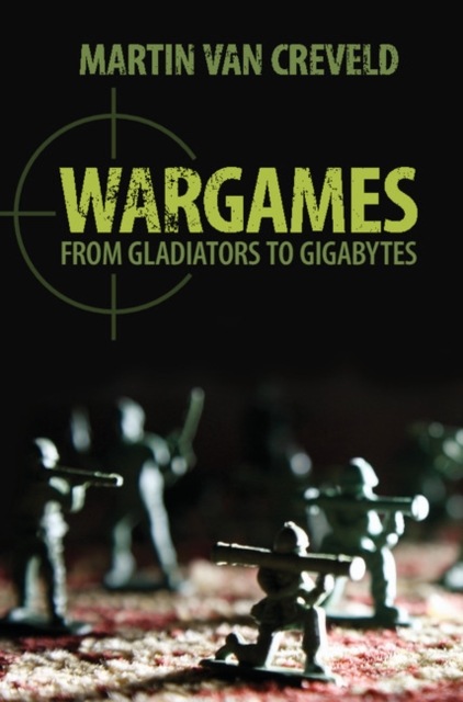 Wargames : From Gladiators to Gigabytes, EPUB eBook