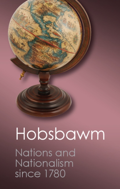 Nations and Nationalism since 1780 : Programme, Myth, Reality, EPUB eBook