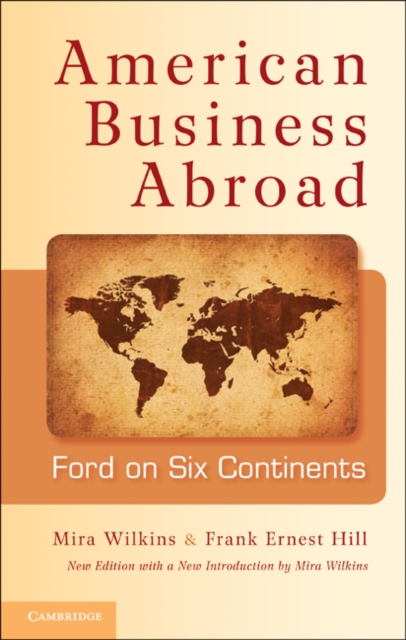 American Business Abroad : Ford on Six Continents, Paperback / softback Book