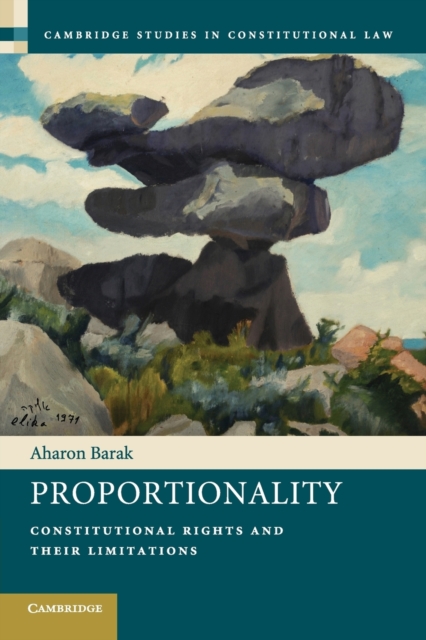Proportionality : Constitutional Rights and their Limitations, Paperback / softback Book