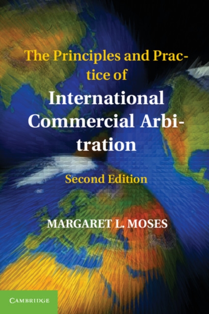 The Principles and Practice of International Commercial Arbitration, Paperback Book