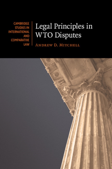 Legal Principles in WTO Disputes, Paperback / softback Book