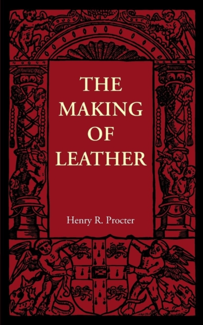 The Making of Leather, Paperback / softback Book