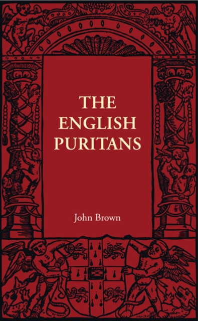 The English Puritans, Paperback / softback Book