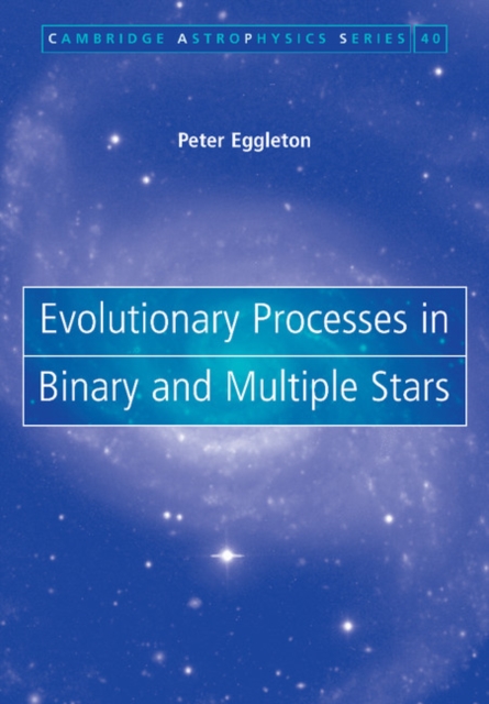 Evolutionary Processes in Binary and Multiple Stars, Paperback / softback Book