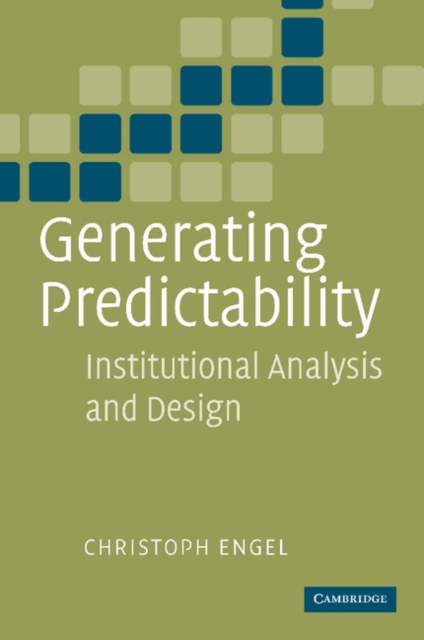 Generating Predictability : Institutional Analysis and Design, Paperback / softback Book