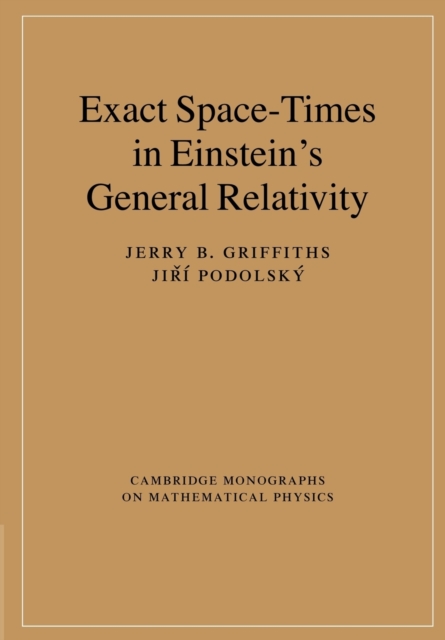 Exact Space-Times in Einstein's General Relativity, Paperback / softback Book