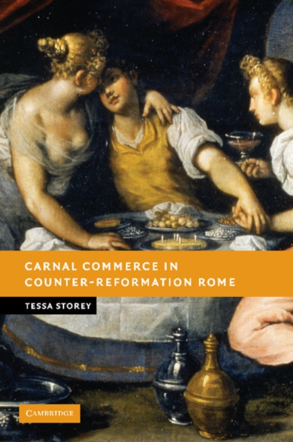 Carnal Commerce in Counter-Reformation Rome, Paperback / softback Book