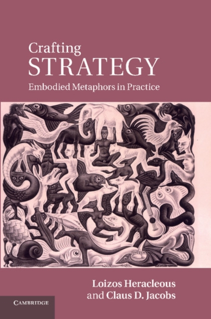 Crafting Strategy : Embodied Metaphors in Practice, Paperback / softback Book
