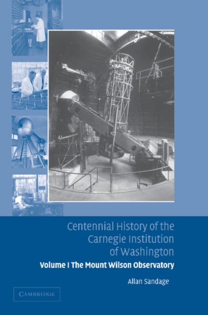Centennial History of the Carnegie Institution of Washington: Volume 1, The Mount Wilson Observatory: Breaking the Code of Cosmic Evolution, Paperback / softback Book