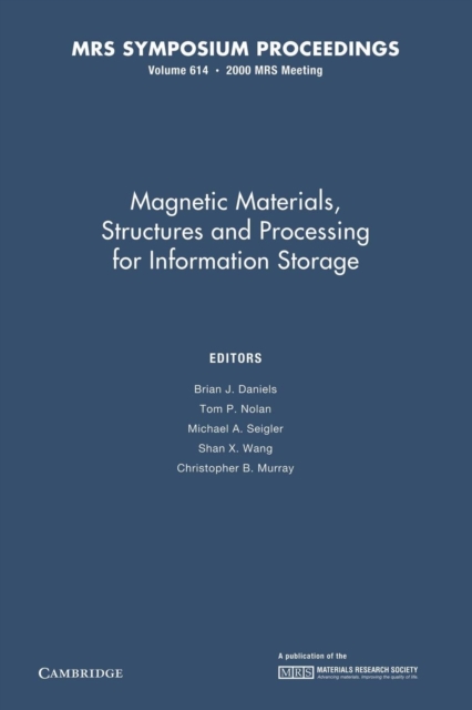 Magnetic Materials, Structures and Processing for Information Storage: Volume 614, Paperback / softback Book