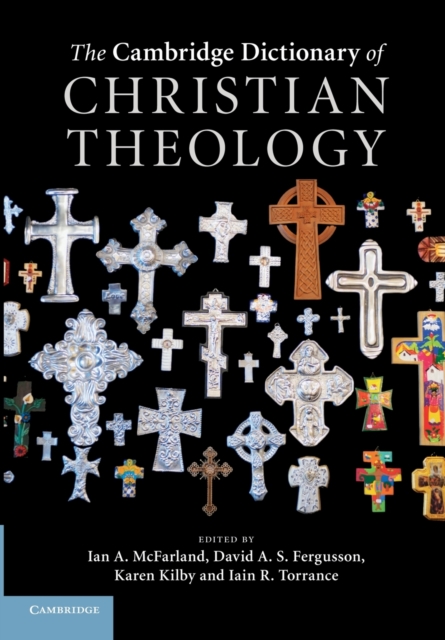 The Cambridge Dictionary of Christian Theology, Paperback / softback Book