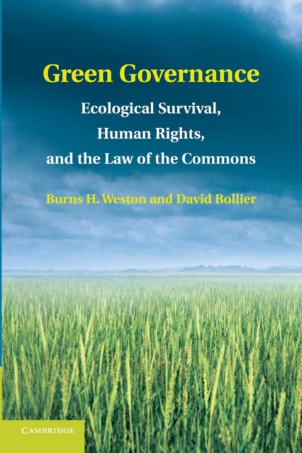Green Governance : Ecological Survival, Human Rights, and the Law of the Commons, Paperback / softback Book