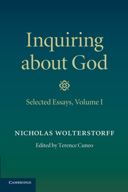 Inquiring about God: Volume 1, Selected Essays, Paperback / softback Book