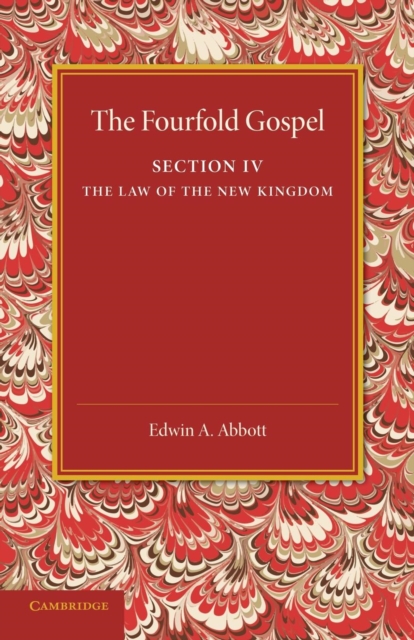 The Fourfold Gospel: Volume 4, The Law of the New Kingdom, Paperback / softback Book