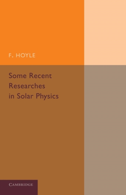 Some Recent Researches in Solar Physics, Paperback / softback Book