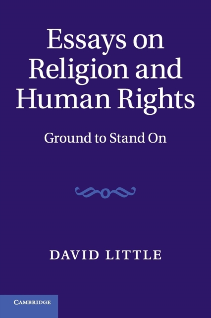 Essays on Religion and Human Rights : Ground to Stand On, Paperback / softback Book