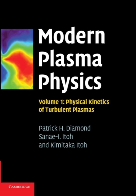Modern Plasma Physics: Volume 1, Physical Kinetics of Turbulent Plasmas, Paperback / softback Book