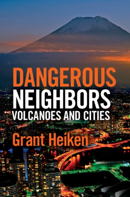Dangerous Neighbors: Volcanoes and Cities, EPUB eBook