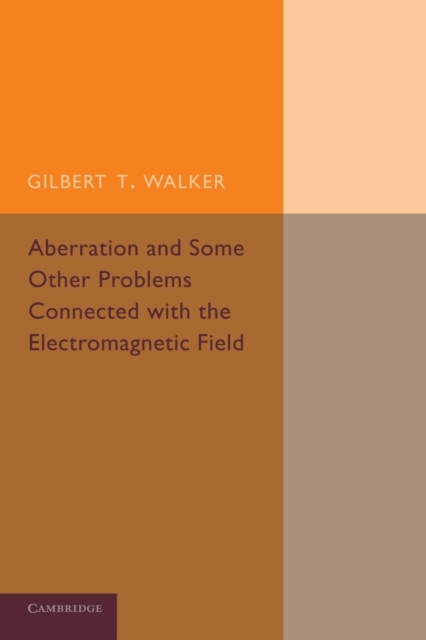 Aberration and Some Other Problems Connected with the Electromagnetic Field, Paperback / softback Book