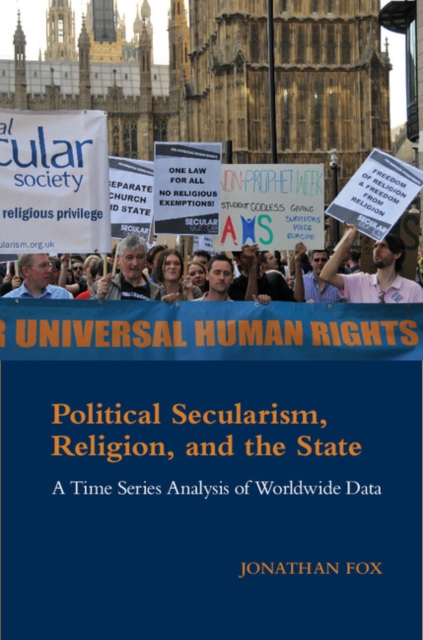 Political Secularism, Religion, and the State : A Time Series Analysis of Worldwide Data, Paperback / softback Book