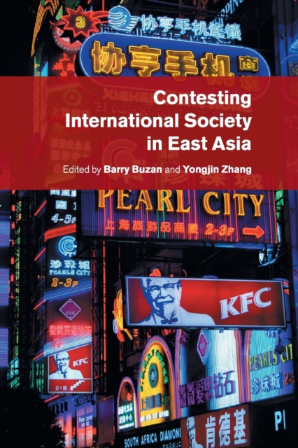 Contesting International Society in East Asia, Paperback / softback Book