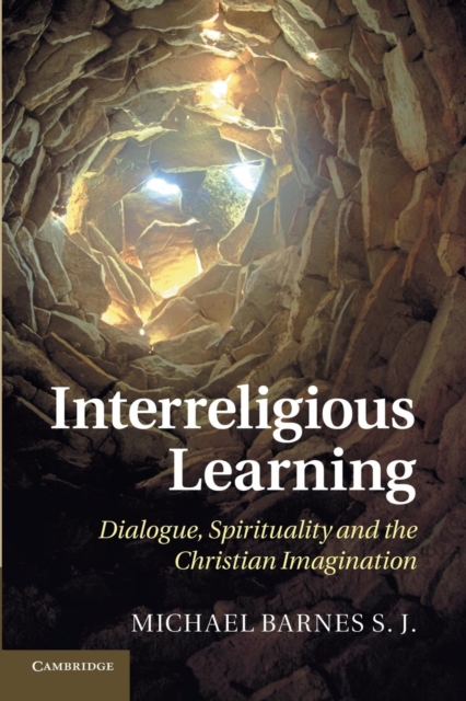 Interreligious Learning : Dialogue, Spirituality and the Christian Imagination, Paperback / softback Book