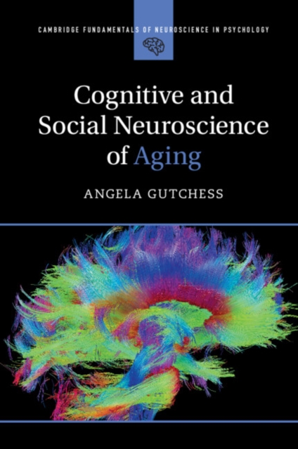 Cognitive and Social Neuroscience of Aging, Paperback / softback Book