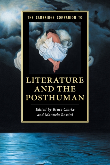 The Cambridge Companion to Literature and the Posthuman, Paperback / softback Book