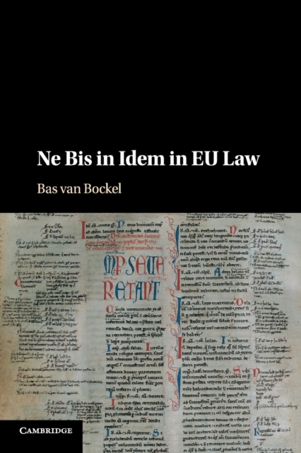 Ne Bis in Idem in EU Law, Paperback / softback Book